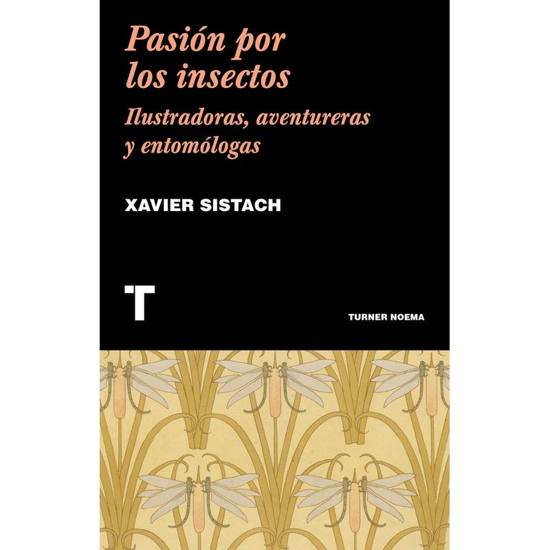 TURNER - Libro Pasion Por Los Insectos - Sistach, Xavier - Turner
