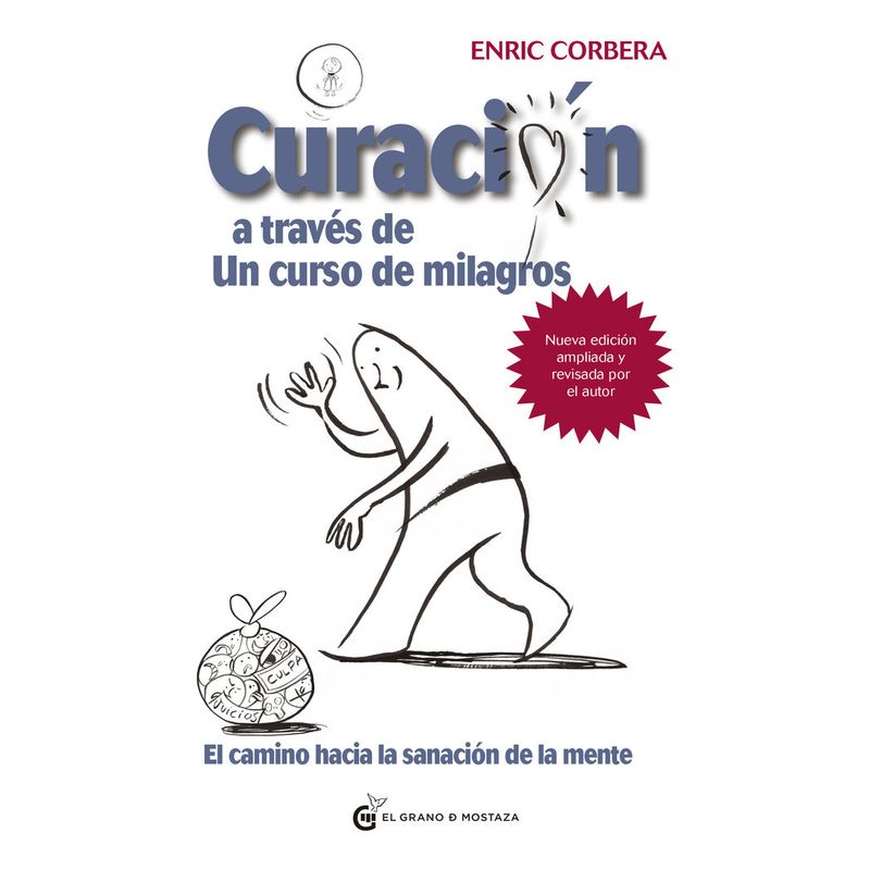 EL GRANO DE MOSTAZA - Libro Curacion A Traves De Un Curso De Milagros - Corbera,en