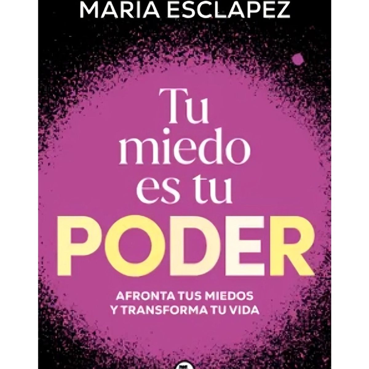 TOP10BOOKS - LIBRO Tu Miedo Es Tu Poder - Tu Miedo Es Tu Poder