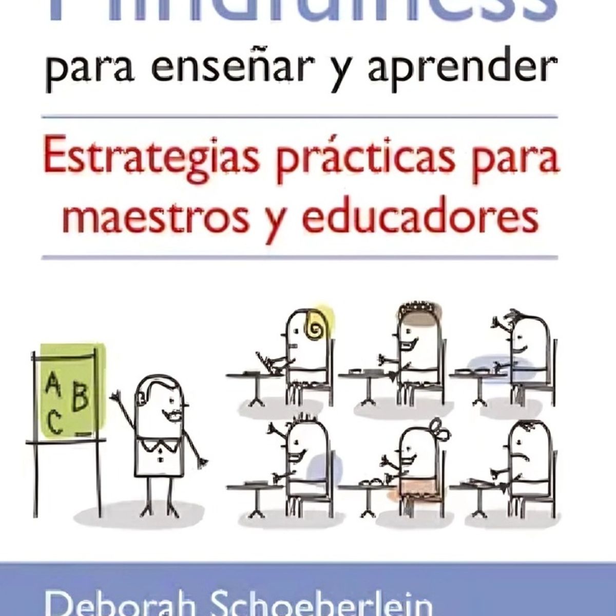 TOP10BOOKS - LIBRO Mindfulness Para Enseñar Y Aprender - Mindfulness Para Enseñar Y Aprender