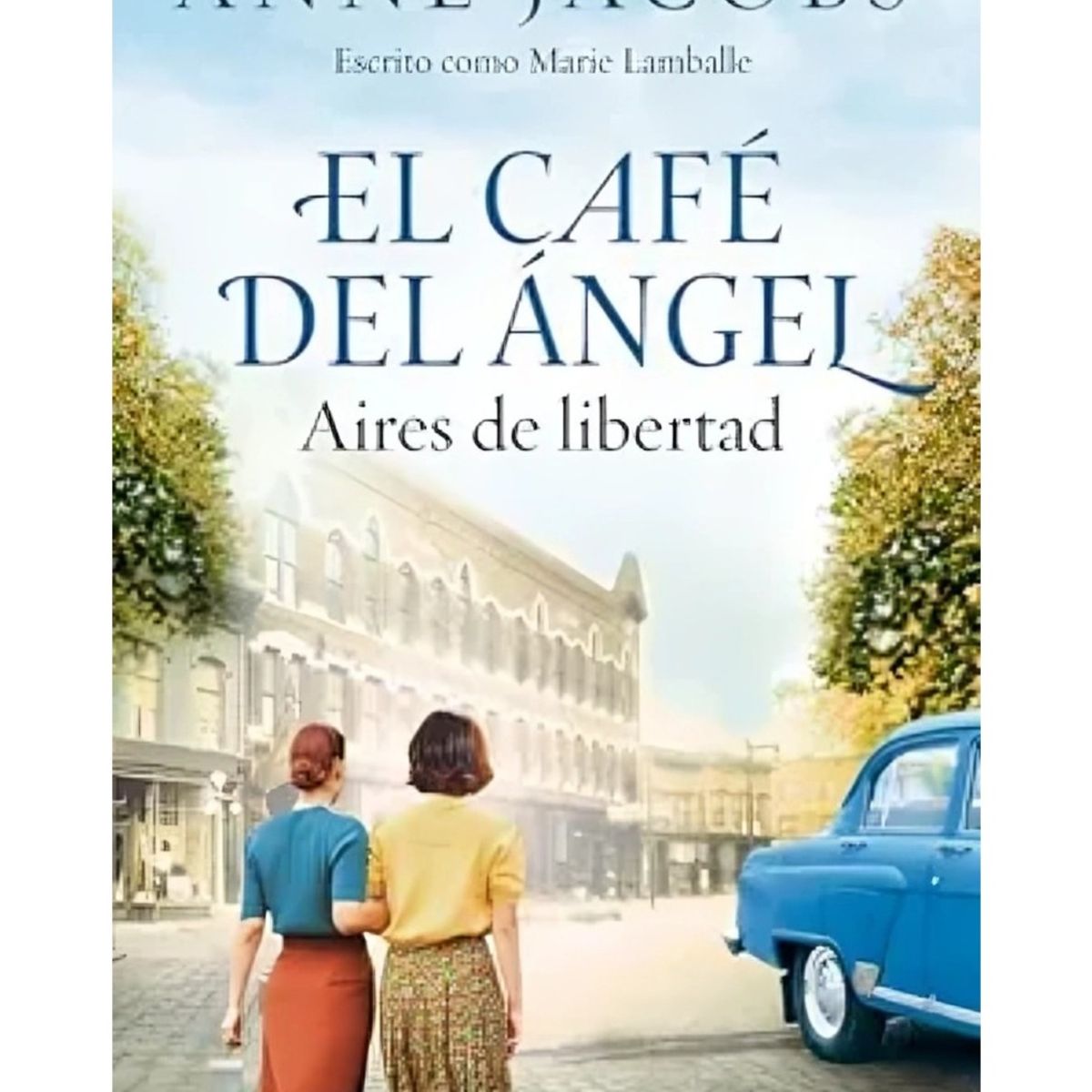 TOP10BOOKS - LIBRO El Café Del Ángel. Aires De Libertad (café Del Ángel 4)