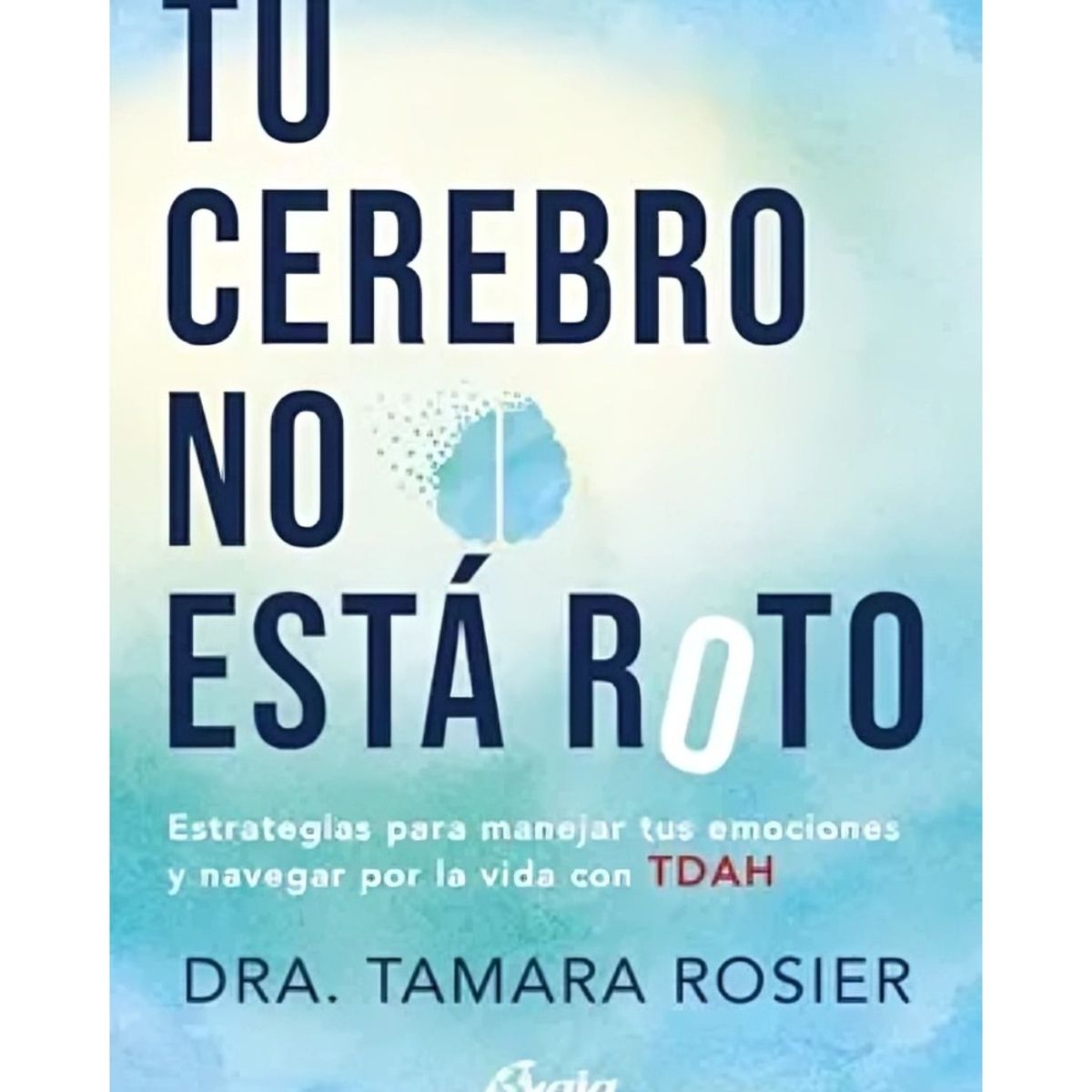 TOP10BOOKS - LIBRO Tu Cerebro No Esta Roto - Tu Cerebro No Esta Roto