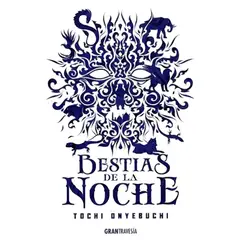 TOP10BOOKS - LIBRO Bestias De La Noche - TOCHI ONYEBUCHI