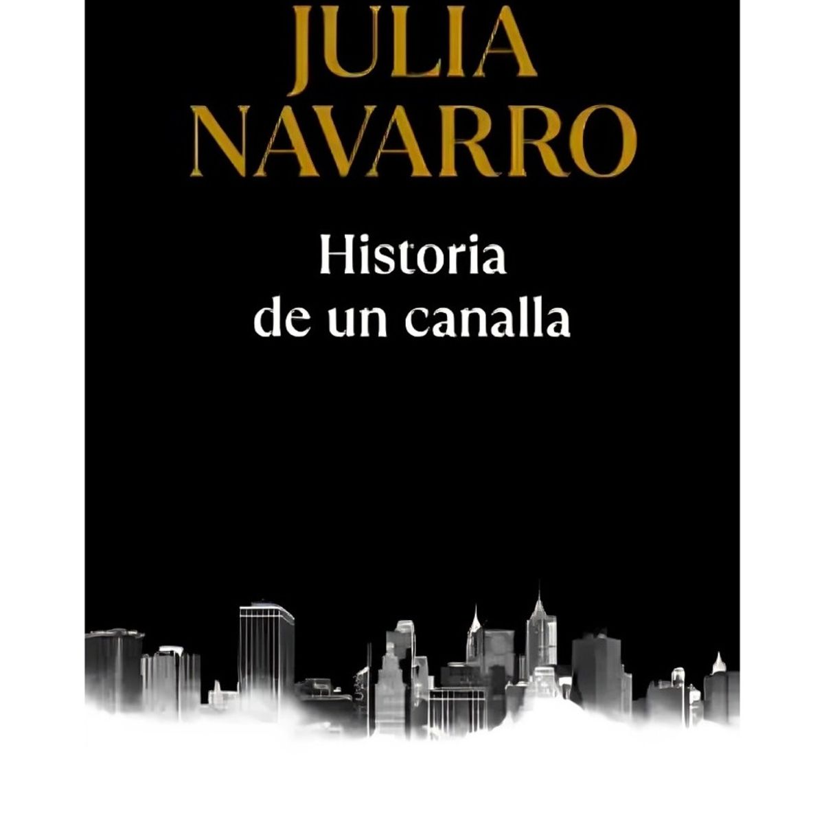 TOP10BOOKS - LIBRO Historia De Un Canalla - Historia De Un Canalla