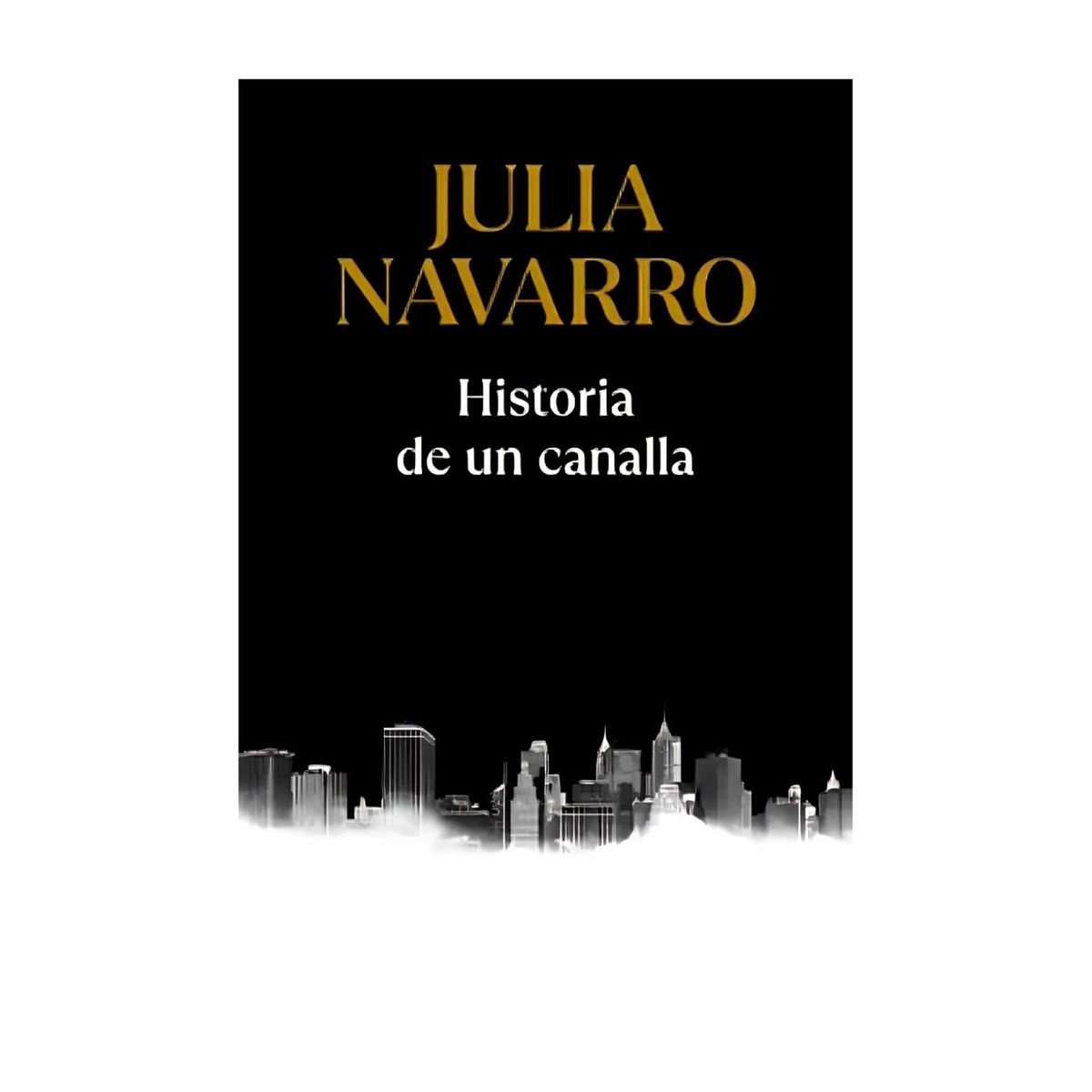 TOP10BOOKS - LIBRO Historia De Un Canalla - Historia De Un Canalla