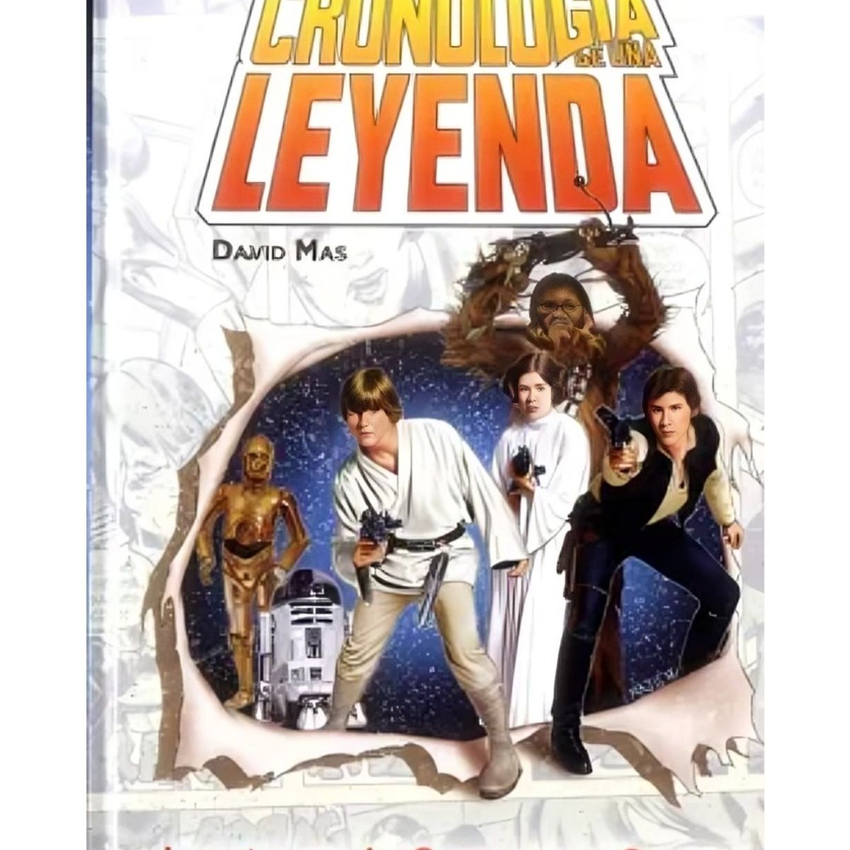 TOP10BOOKS - LIBRO Cronologia De Una Leyenda Los Comics De La g u e r r a De Las Galaxias