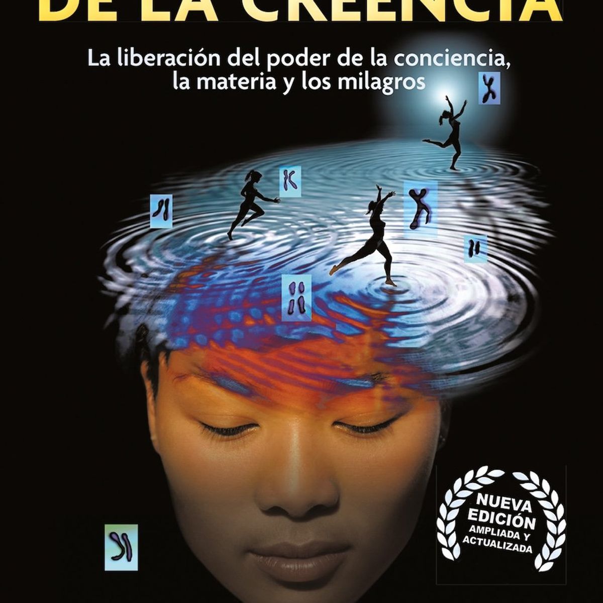 GAIA - LIBRO LA BIOLOGIA DE LA CREENCIA - Bruce H Lipton