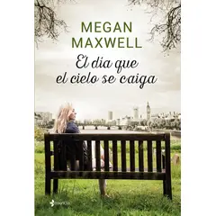 ESENCIA - Libro El día que el cielo se caiga - Megan Maxwell