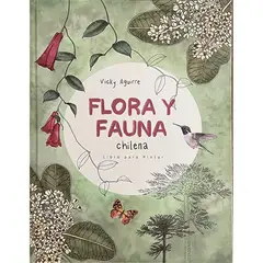 GENERICO - Libro para Colorear Flora & Fauna Chilena Vicky Aguirre