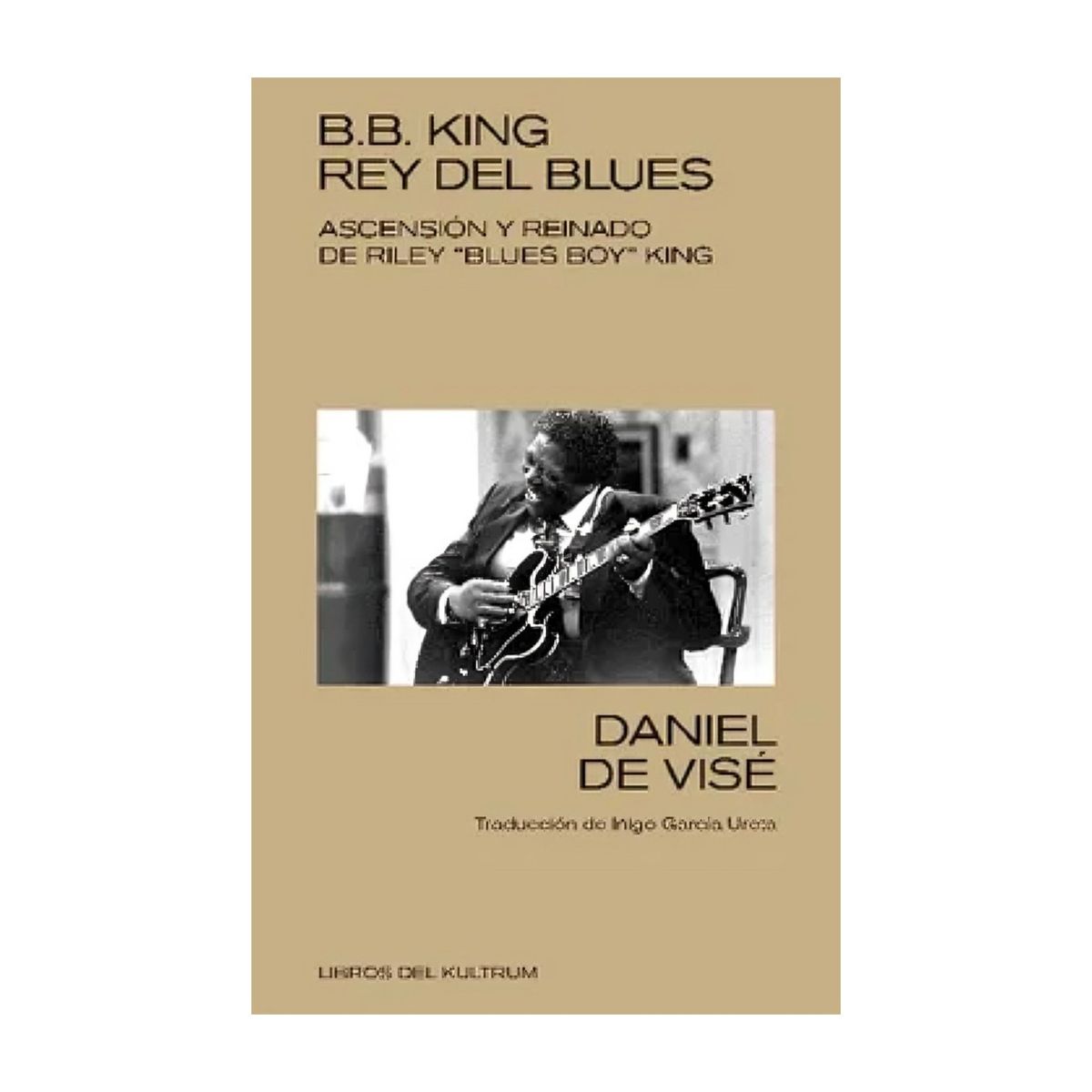TOP10BOOKS - LIBRO B. b. King Rey Del Blues - B. B. King Rey Del Blues