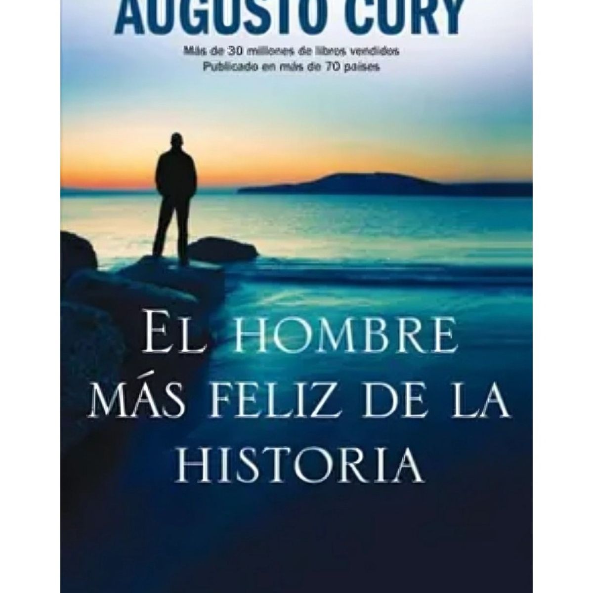 TOP10BOOKS - LIBRO El Hombre Mas Feliz De La Historia - El Hombre Mas Feliz De La Historia