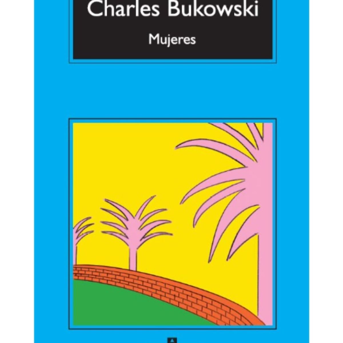TOP10BOOKS - LIBRO Mujeres - Charles Bukowski