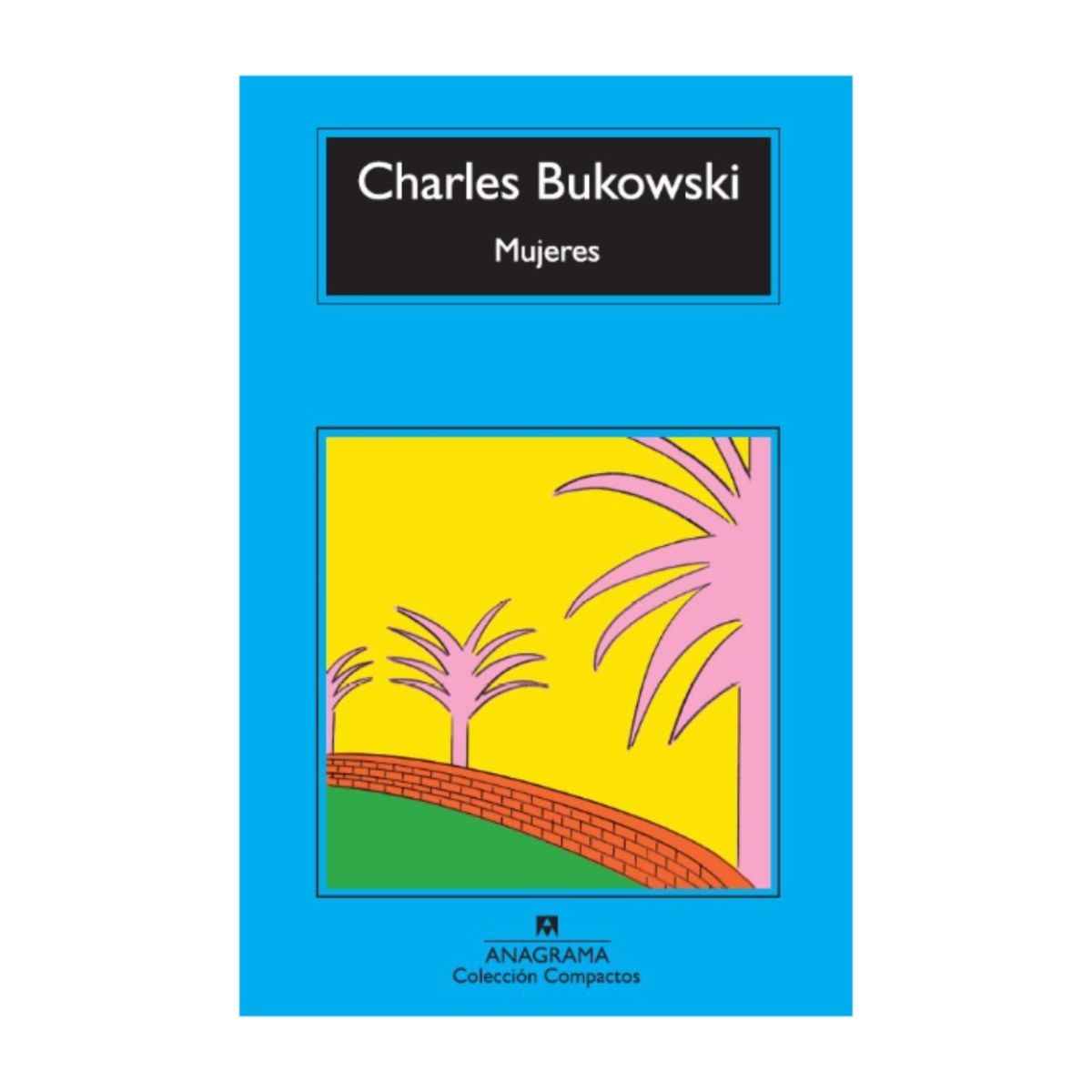 TOP10BOOKS - LIBRO Mujeres - Charles Bukowski