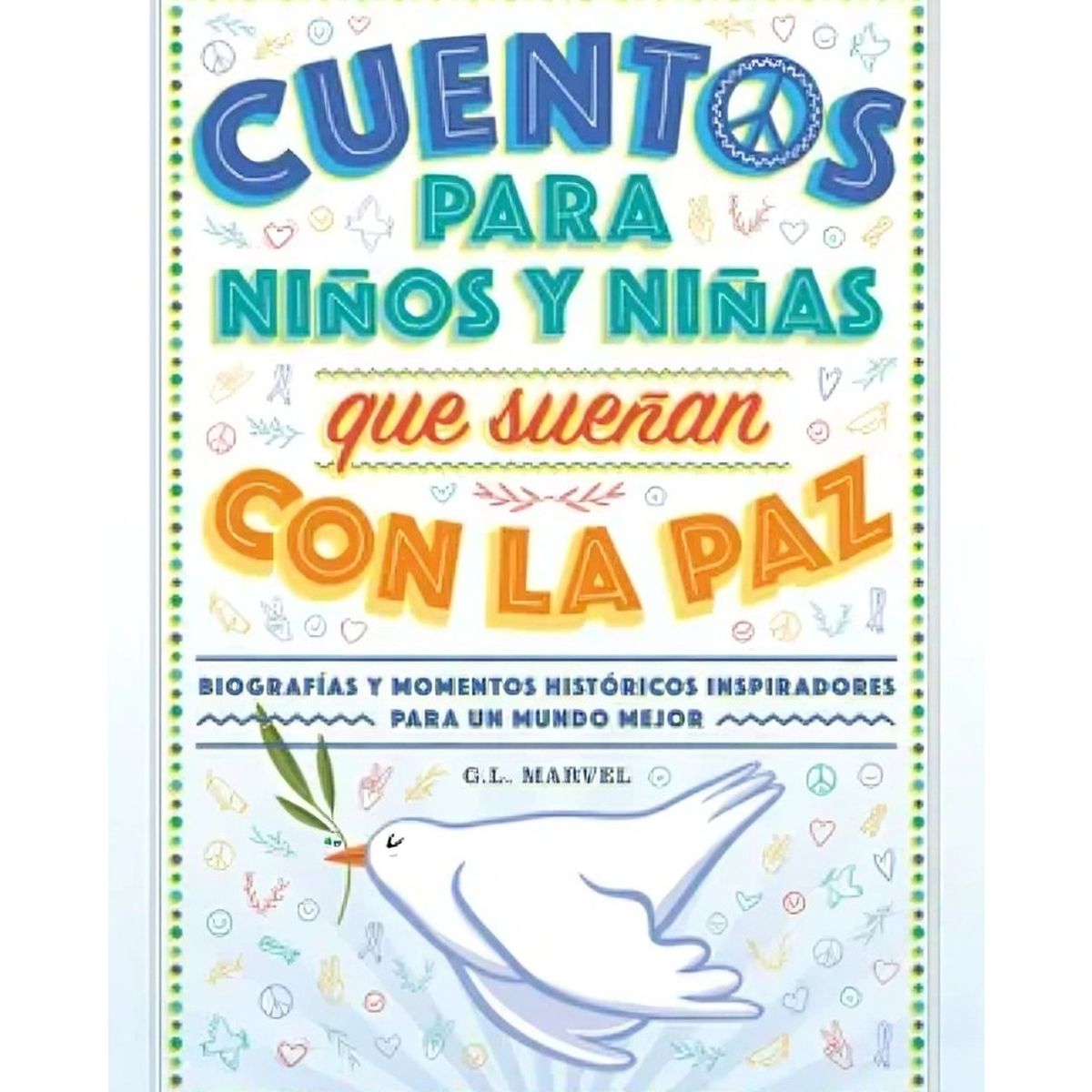 TOP10BOOKS - LIBRO Cuentos Para Niños Y Niñas Que Sueñan Con La Paz