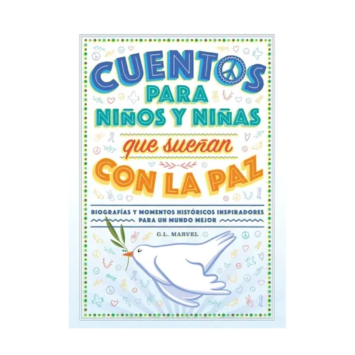 TOP10BOOKS - LIBRO Cuentos Para Niños Y Niñas Que Sueñan Con La Paz