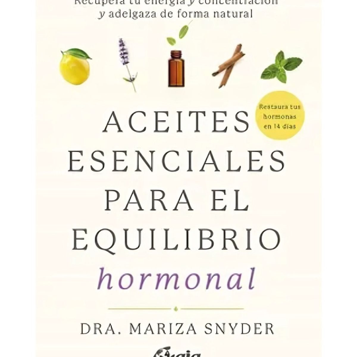 TOP10BOOKS - LIBRO Aceites Esenciales Para El Equilibrio Hormonal