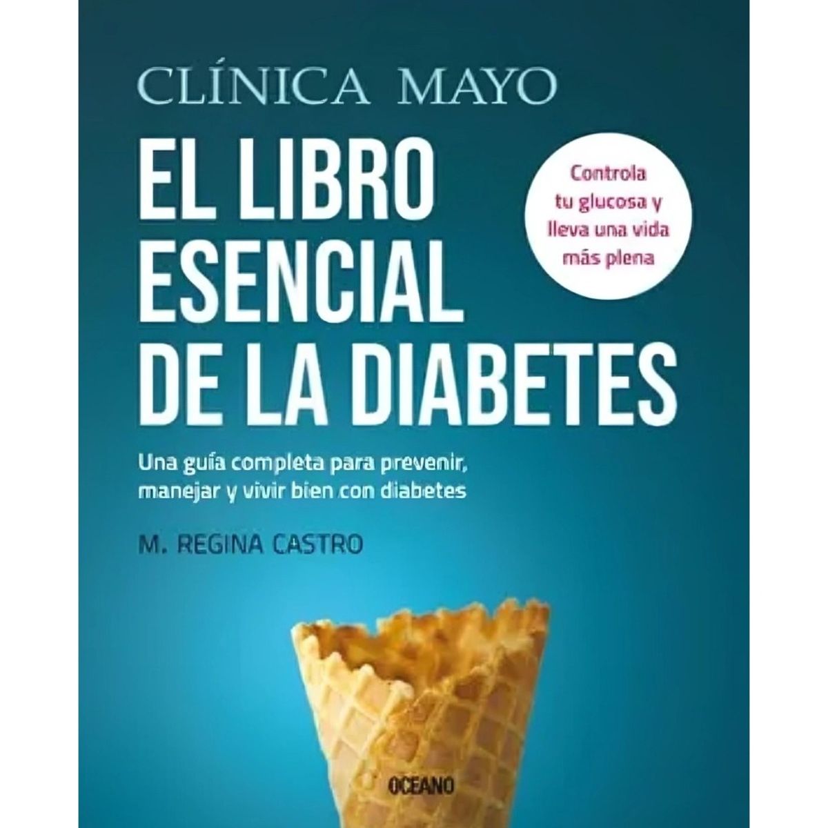 TOP10BOOKS - LIBRO Clinica Mayo El Libro Esencial De La Diabetes