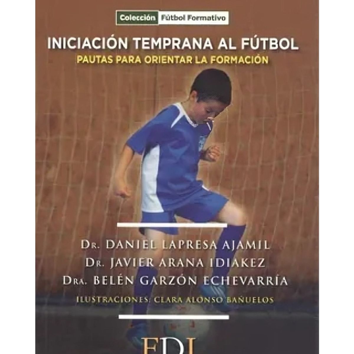 TOP10BOOKS - LIBRO Iniciación Temprana Al Fútbol - Iniciación Temprana Al Fútbol