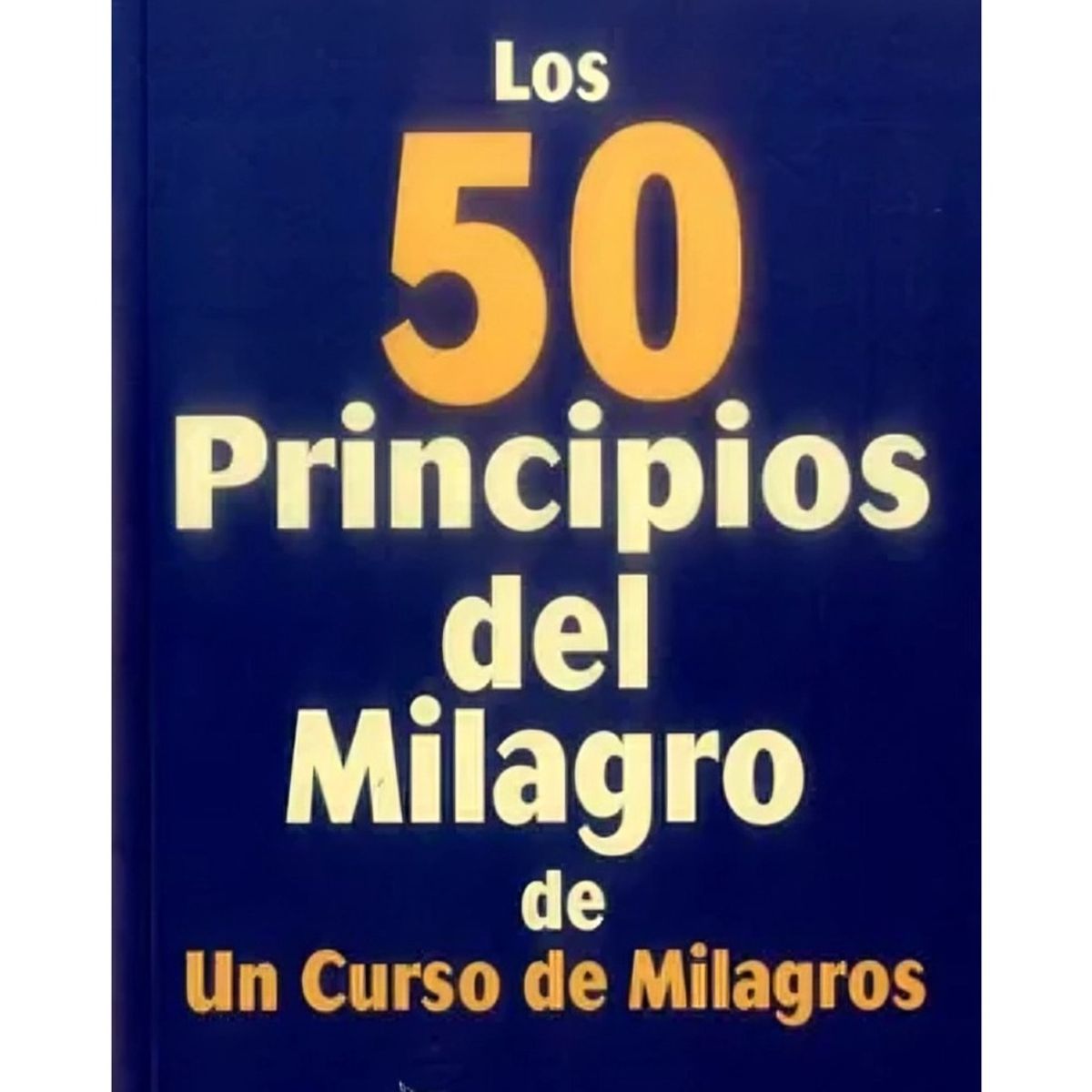 TOP10BOOKS - LIBRO Los 50 Principios Del Milagro De Un Curso De Milagros
