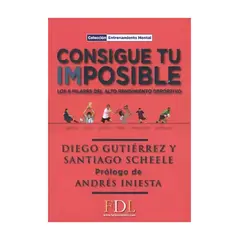 TOP10BOOKS - CONSIGUE TU IMPOSIBLE - LOS 6 PILARES ALTO RENDIMIENTO DEP.