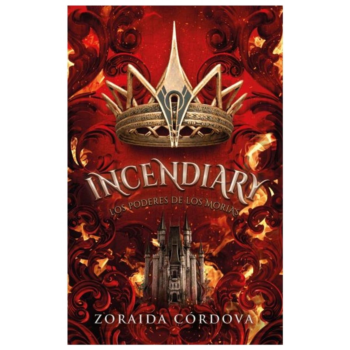 HITWAY MUSIC - INCENDIARY LOS PODERES DE LOS MORIAS TAPA RÚSTICA - ZORAIDA CORDOVA - LIBRO