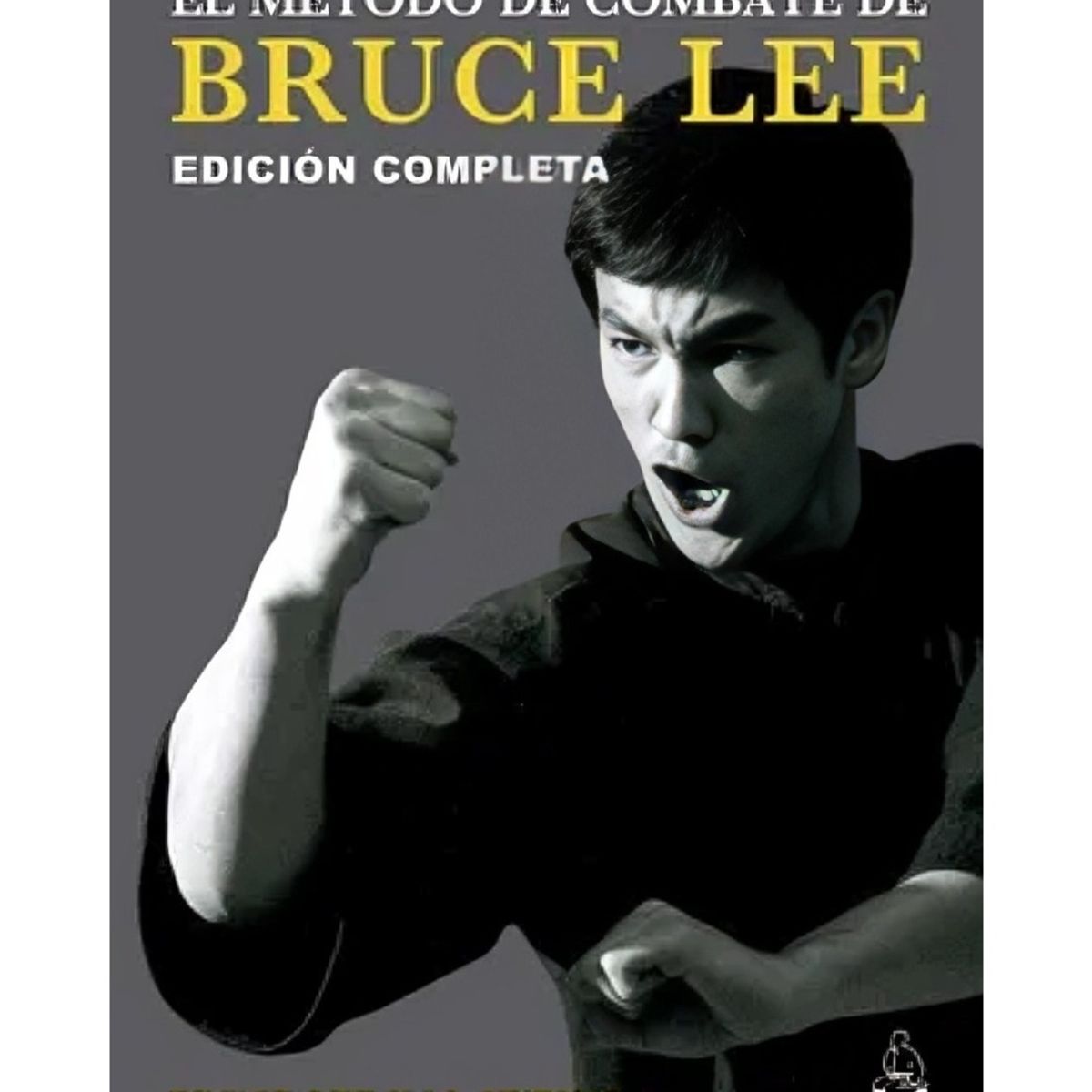 TOP10BOOKS - LIBRO El Metodo De Combate De Bruce Lee - El Metodo De Combate De Bruce Lee