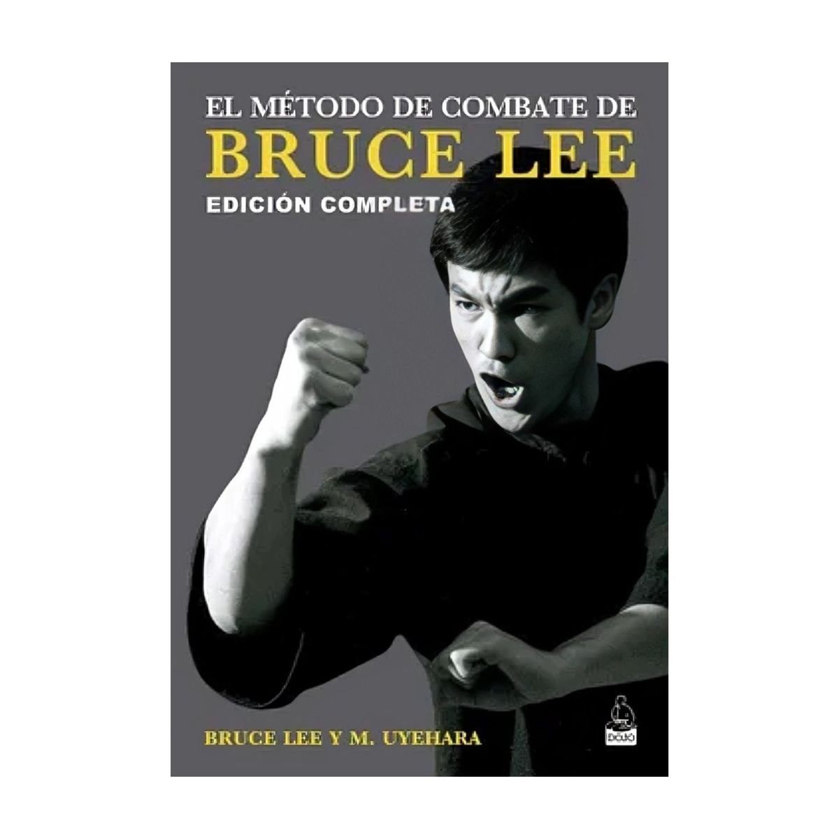 TOP10BOOKS - LIBRO El Metodo De Combate De Bruce Lee - El Metodo De Combate De Bruce Lee