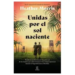 HITWAY MUSIC - UNIDAS POR EL SOL NACIENTE TAPA RÚSTICA - HEATHER MORRIS - LIBRO