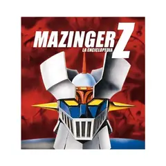 TOP10BOOKS - MAZINGER Z LA ENCICLOPEDIA: NUEVA EDICION