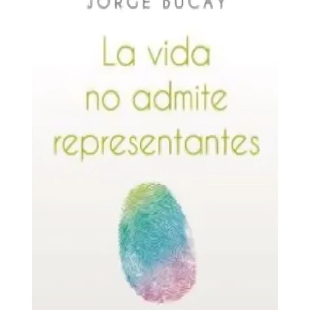 TOP10BOOKS - LIBRO La Vida No Admite Representantes - La Vida No Admite Representantes