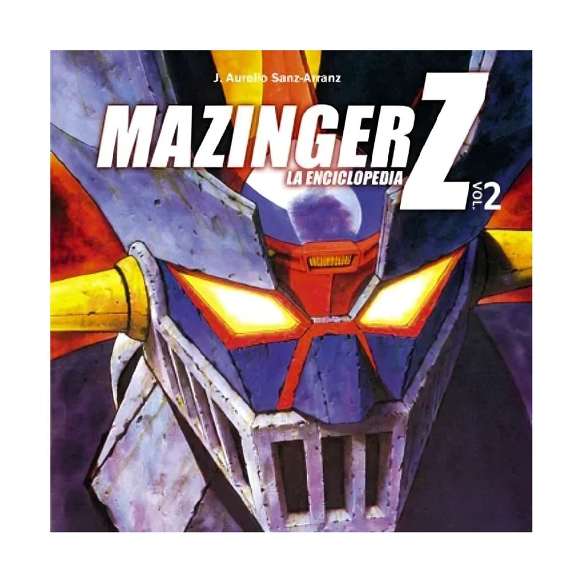 TOP10BOOKS - LIBRO Mazinger Z La Enciclopedia Vol 2 - Mazinger Z La Enciclopedia Vol 2