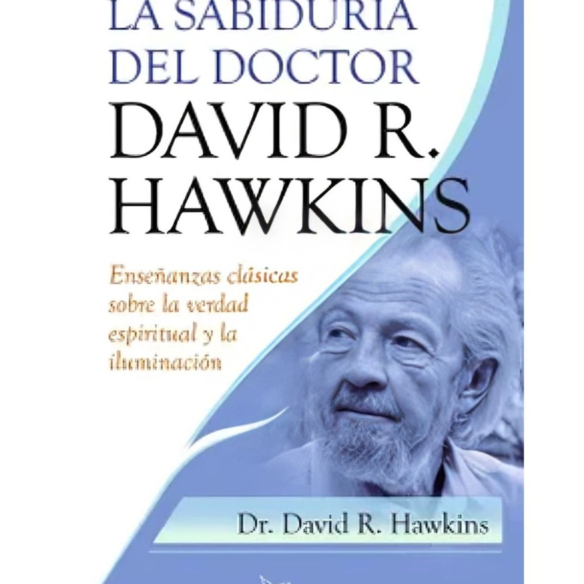 TOP10BOOKS - LIBRO La Sabiduria Del Doctor David R. Hawkins