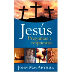 PORTAVOZ - Libro Jesús, preguntas y respuestas - John F. Macarthur