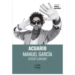 HITWAY MUSIC - ACUARIO MANUEL GARCÍA TAPA RÚSTICA - SERGIO CANCINO - LIBRO