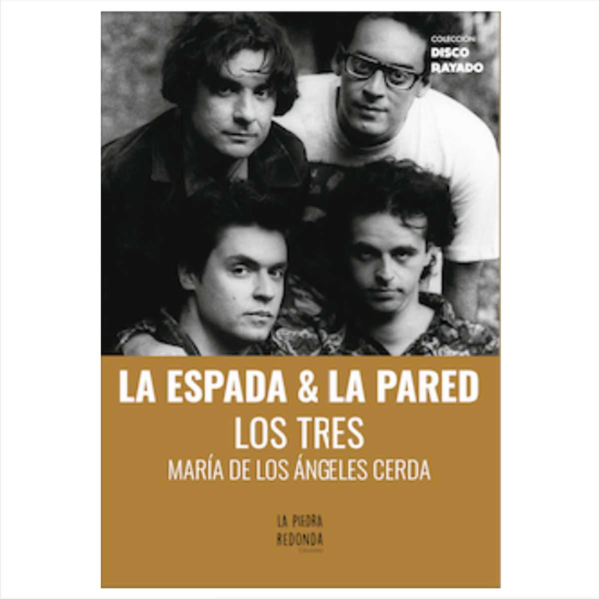 HITWAY MUSIC - LA ESPADA & LA PARED LOS TRES TAPA RÚSTICA - MARÍA DE LOS ÁNGELES CERDA - LIBRO