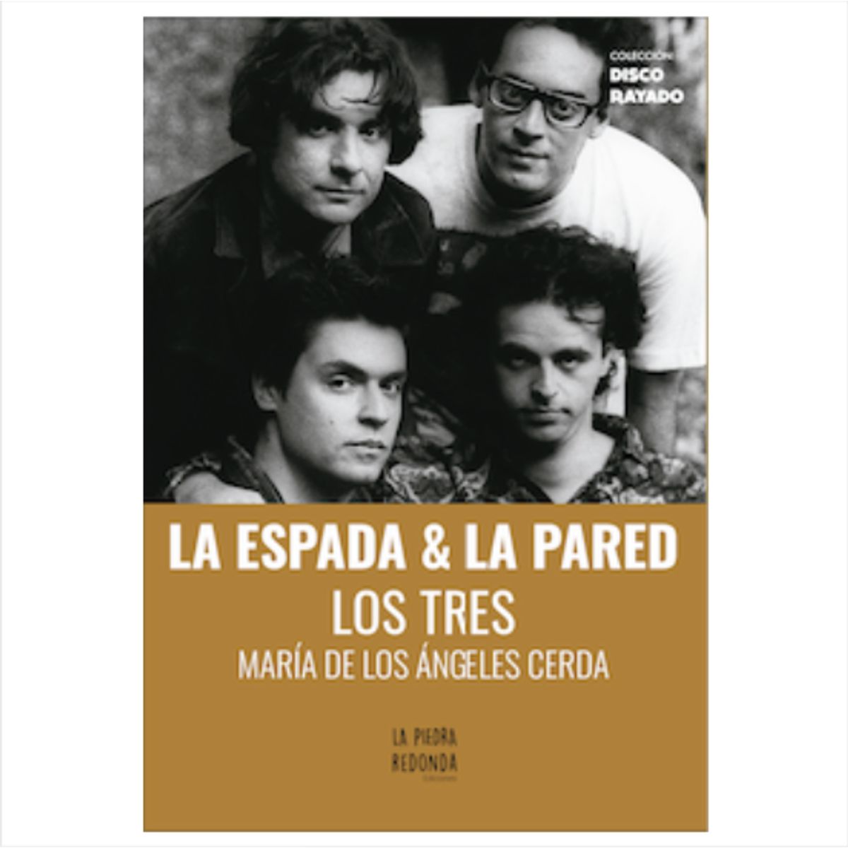 HITWAY MUSIC - LA ESPADA & LA PARED LOS TRES TAPA RÚSTICA - MARÍA DE LOS ÁNGELES CERDA - LIBRO