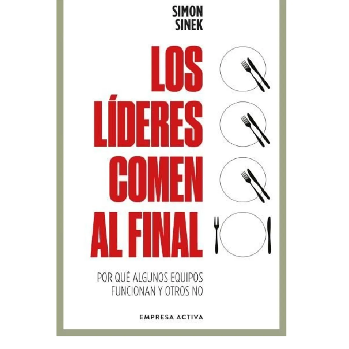 EMPRESA ACTIVA - LOS LIDERES COMEN AL FINAL