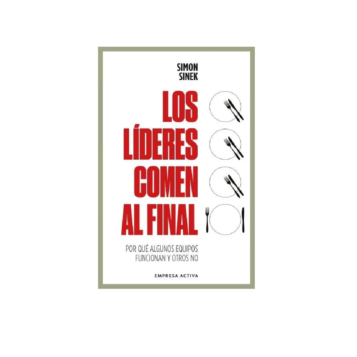 EMPRESA ACTIVA - LOS LIDERES COMEN AL FINAL