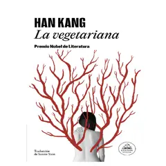 LITERATURA RANDOM HOUSE - LA VEGETARIANA HAN KANG