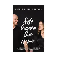 VIDA - Libro Solo quiero que sepas - Andrés Spyker y Kelly Spyker