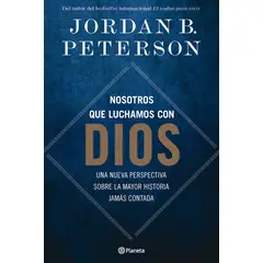PLANETA - Libro Nosotros que luchamos con Dios - Jordan Peterson