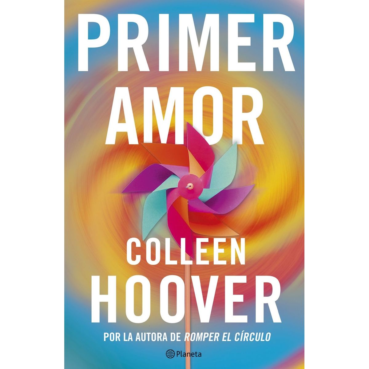 PLANETA - Libro Primer Amor - Colleen Hoover