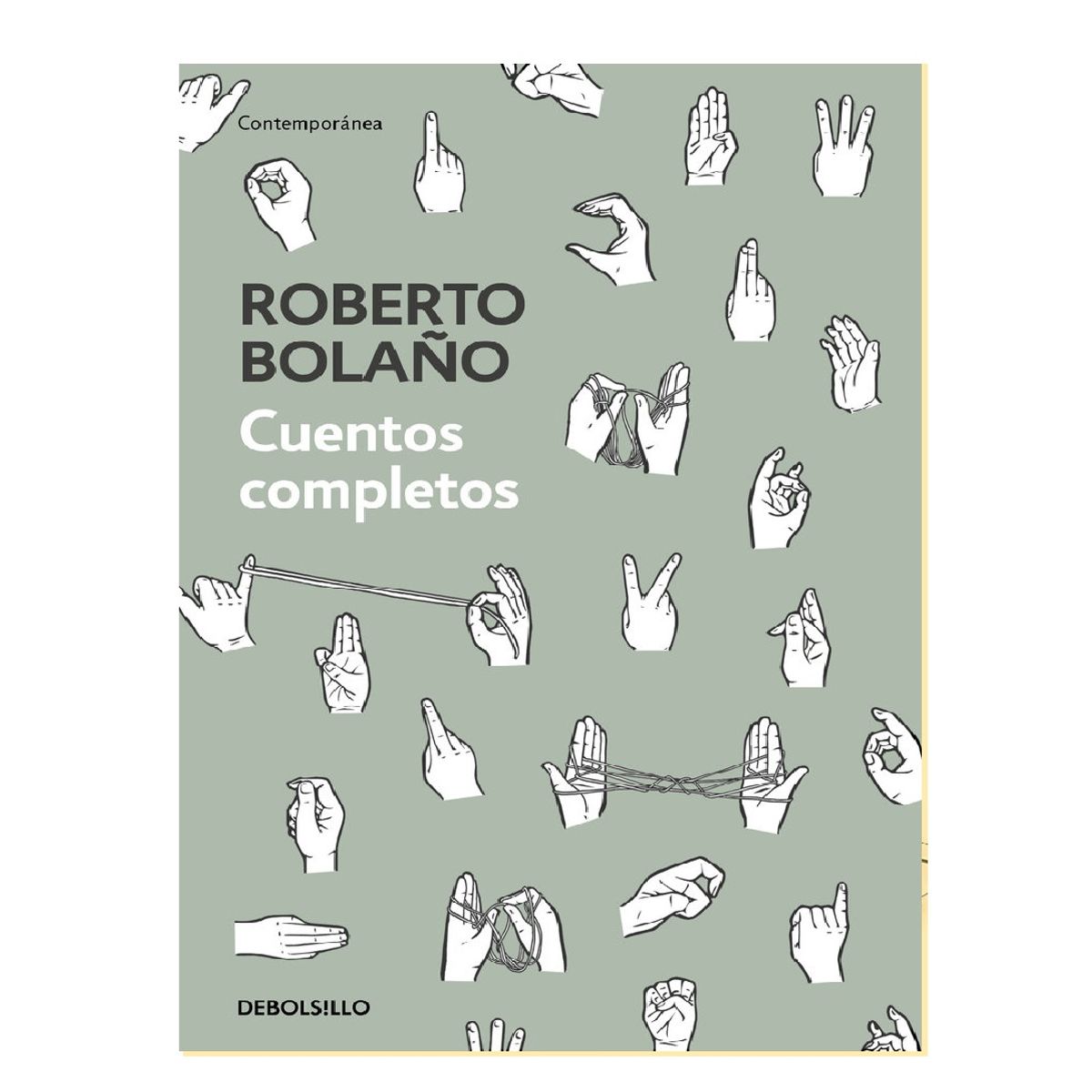DEBOLSILLO - CUENTOS COMPLETOS . AUTOR BOLAÑO,  ROBERTO