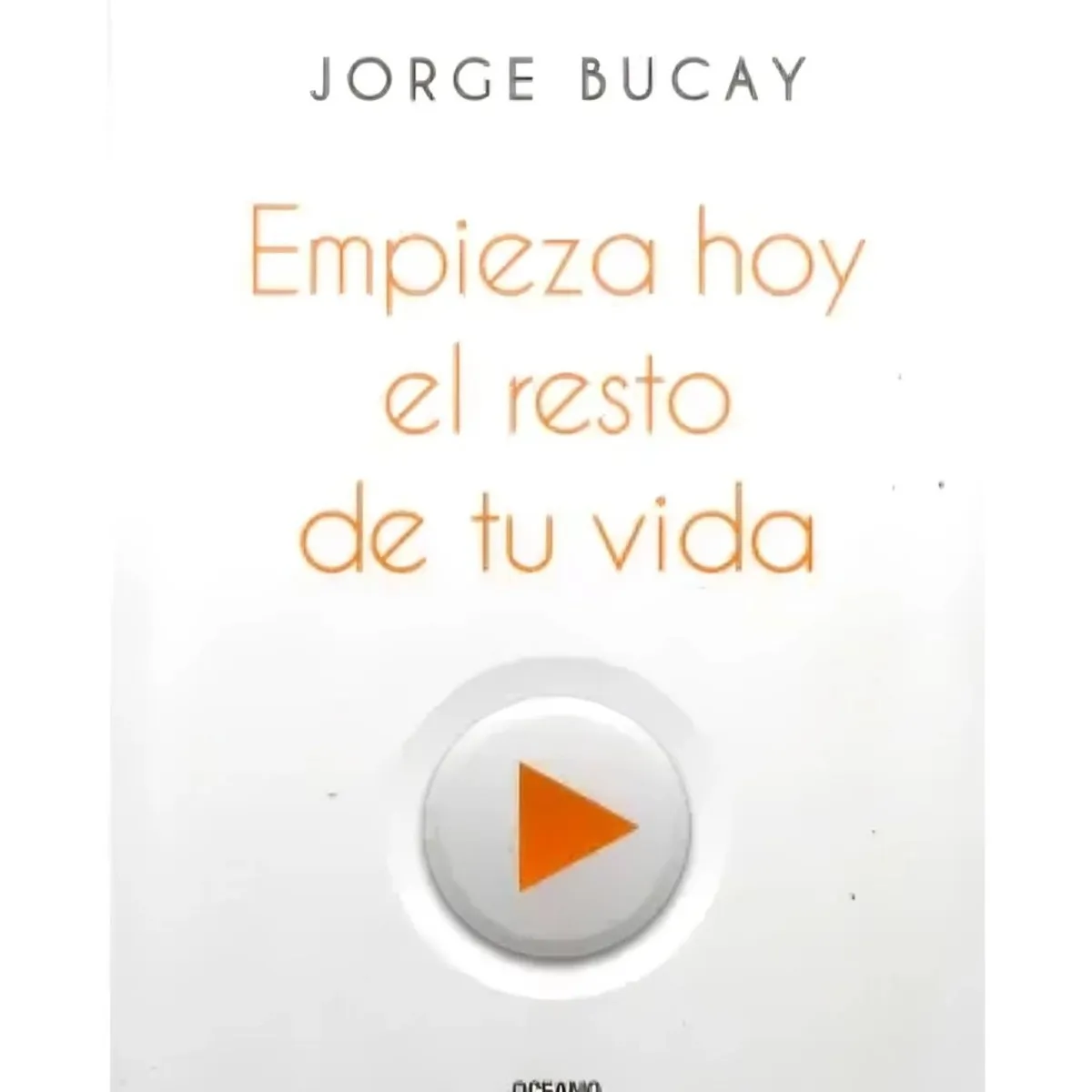 TOP10BOOKS - LIBRO Empieza Hoy El Resto De Tu Vida - Empieza Hoy El Resto De Tu Vida
