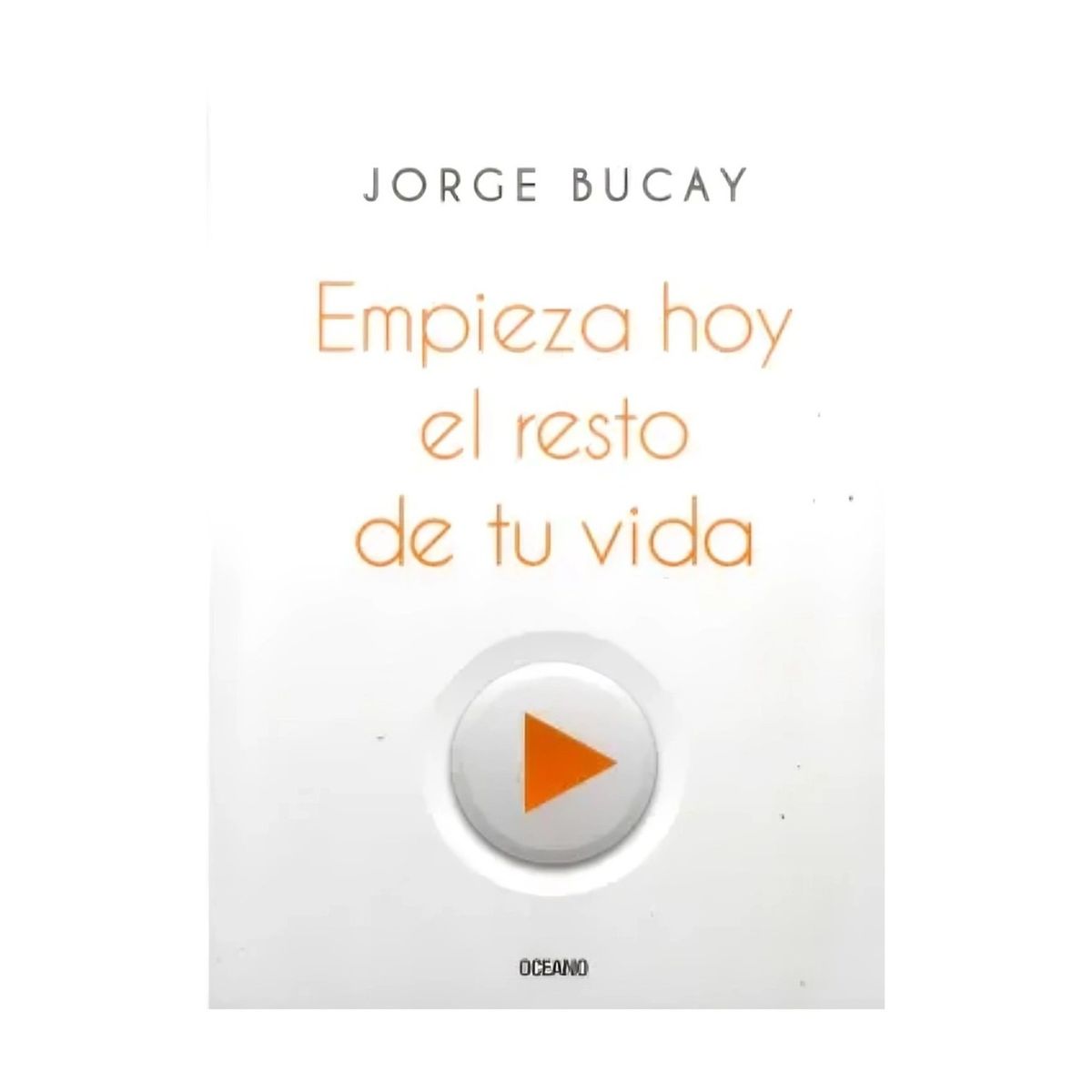 TOP10BOOKS - LIBRO Empieza Hoy El Resto De Tu Vida - Empieza Hoy El Resto De Tu Vida