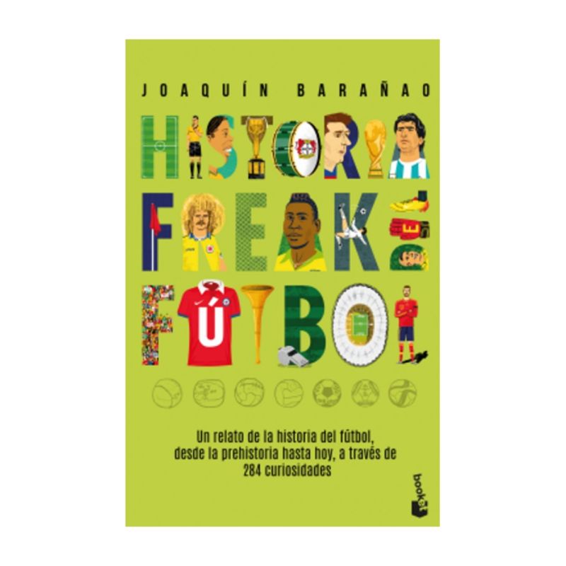 TOP10BOOKS - LIBRO HISTORIA FREAK DEL FÚTBOL / JOAQUÍN BARANAO / BOOKET