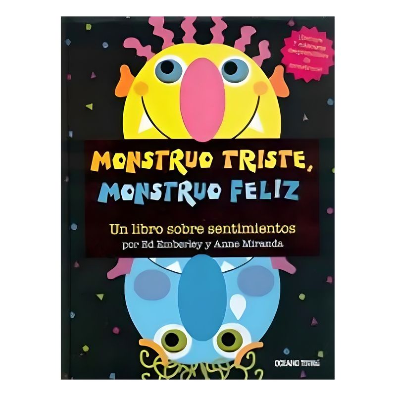 TOP10BOOKS - LIBRO MONSTRUO FELIZ MONSTRUO TRISTE / ED EMBERLEY / OCEANO TRAVESIA