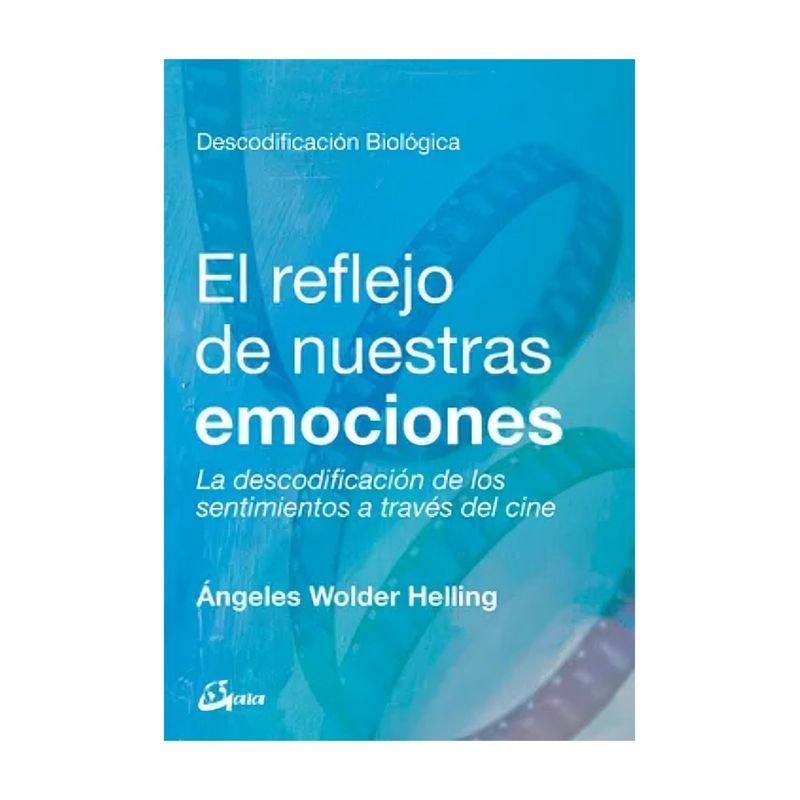 TOP10BOOKS - LIBRO EL REFLEJO DE NUESTRAS EMOCIONES / ANGELES WOLDER HELLING / GAIA EDICIONE