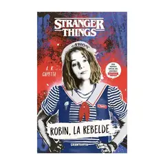 TOP10BOOKS - LIBRO STRANGER THINGS. ROBIN LA REBELDE / A. R. CAPETTA / OCEANO GRAN TRAVESIA