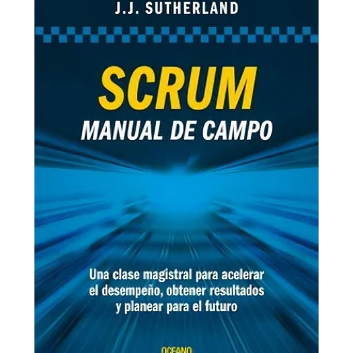 TOP10BOOKS - LIBRO Scrum Manual De Campo - Jeff Sutherland